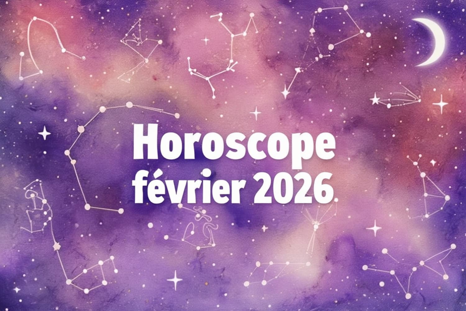 Horoscope février 2026 : quatre signes vers la réussite